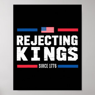 Affiche Rejeter les rois depuis 1776 drapeau américain Usa