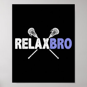 Affiche Relax Bro Funny Lacrosse Player Pun Citation Lax S