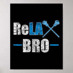 Affiche Relax Bro Funny Lacrosse Player Quote de plaisante
