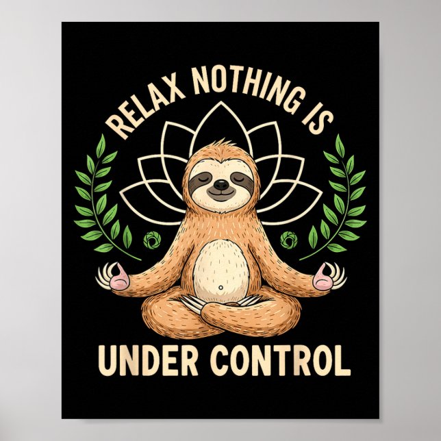 Affiche Relax Nothing Is Under Control Funny Quote Sloth Y (Devant)