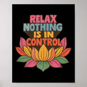 Affiche Relax Rien N'est Sous Contrôle Lotus Flower Yoga _