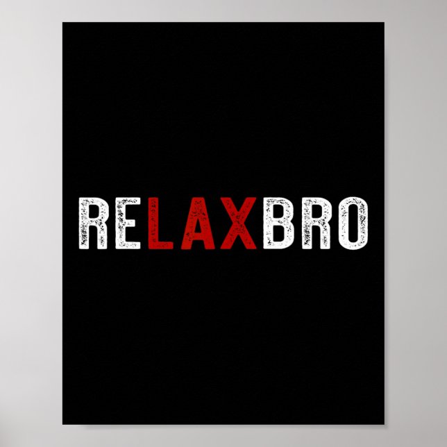 Affiche Relaxbro - Drôle Lacrosse Lecteur Relax Bro (Devant)