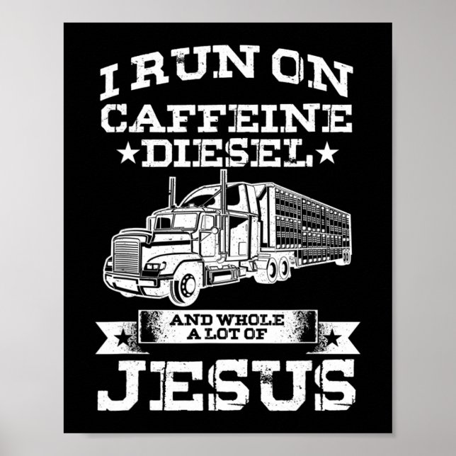 Affiche Religious Trucker Truck Driver Run On Caffeine Lot (Devant)