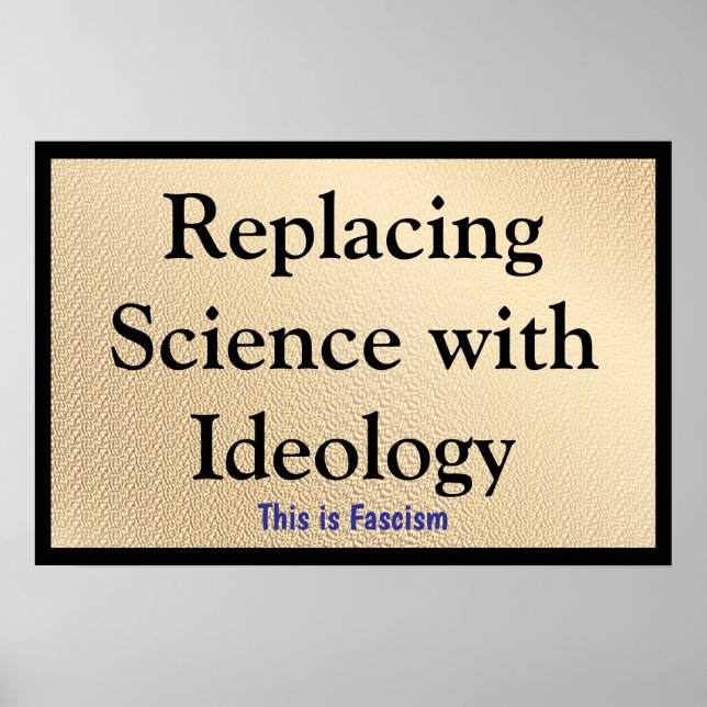 Affiche Remplacer la science par l'idéologie (Devant)
