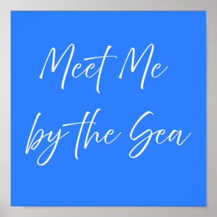 Affiche Rencontre-moi près de l'affiche bleue de la mer