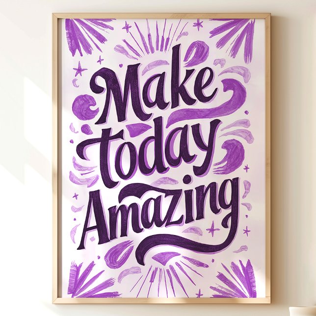 Affiche Rendez Aujourd'hui Incroyable : Art Motivationnel  (Créateur téléchargé)
