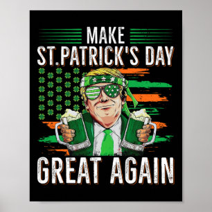 Affiche Rendez la Saint-Patrick grande à nouveau Funny Tru