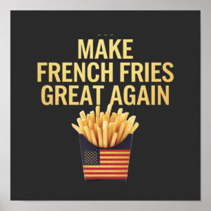 Affiche Rendons les frites géniales à nouveau Délicieuseme