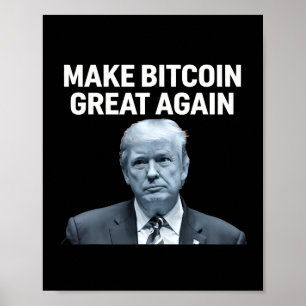 Affiche Rendre Bitcoin Génial Encore Drôle Trump Bitcoin C