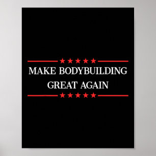 Affiche Rendre La Bodybuilding Grande Encore Drôle Bodybui