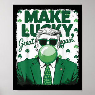 Affiche Rendre la chance grande à nouveau Trump bulle Gum