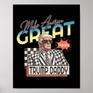Affiche Rendre l'Amérique grande, papa Preppy Edgy Trump 2