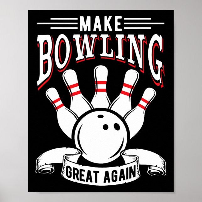 Affiche Rendre le bowling génial à nouveau Bowling drôle  (Devant)