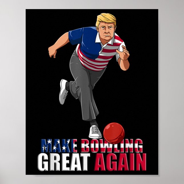 Affiche Rendre le Bowling meilleur - Drôle Trump Bowling (Devant)