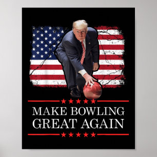 Affiche Rendre le Bowling meilleur - Drôle Trump Bowling