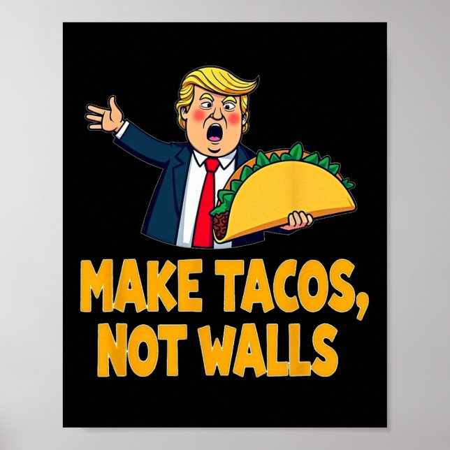 Affiche Rendre les Tacos pas les murs drôle Trump Taco mar (Devant)