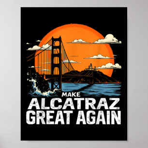 Affiche Rendre sa grandeur à Alcatraz drôle Trump Alcatraz