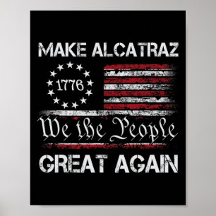 Affiche Rendre sa grandeur à Alcatraz drôle Trump Alcatraz