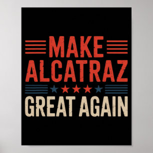 Affiche Rendre sa grandeur à Alcatraz Trump