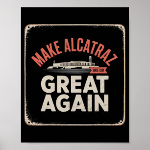Affiche Rendre sa grandeur à Alcatraz Trump 2025 Drôle Hom