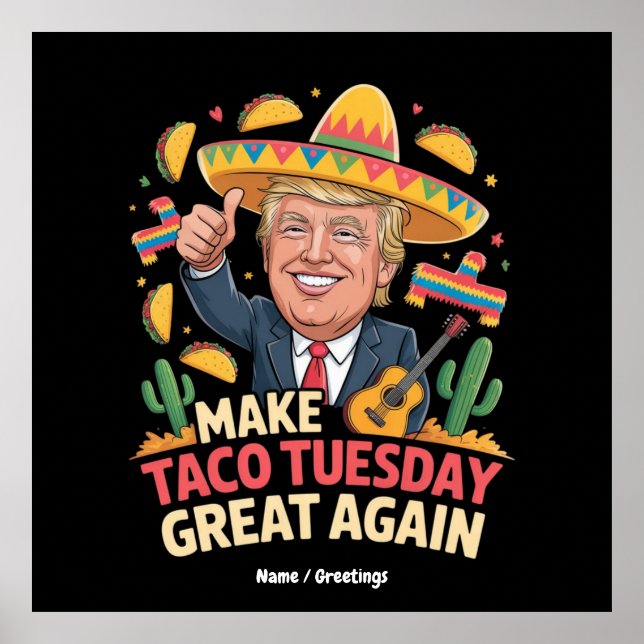 Affiche Rendre Taco mardi grand à nouveau drôle Trump desi (Devant)