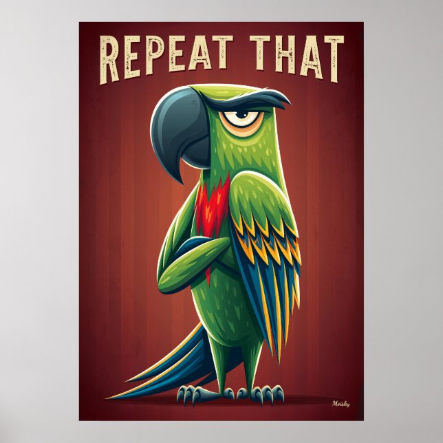 Affiche Repeat That Parrot – Funny Cartoon Character Art (Devant)