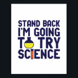 Affiche Reposez-vous Je vais essayer Science Funny Geek<br><div class="desc">Reviens. Je vais essayer la science. Un jeu de mots de science amusant et sarcastique pour ceux qui aiment la science et font des recherches et des expériences de laboratoire. Marchandises de citations cool et humoristiques pour professeurs de sciences, scientifiques et étudiants. Parfait pour geek scientifique, professeur nerd, lycéen, étudiant...</div>