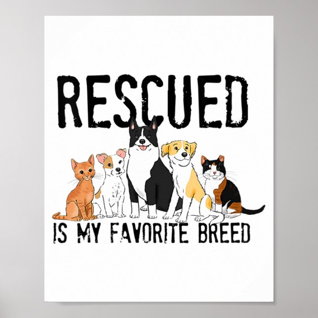 Affiche Rescued Is My Favorite Breed Adopt Dont Shop Do  (Devant)