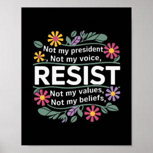 Affiche Résistance florale Pas mon président Anti-trump 1