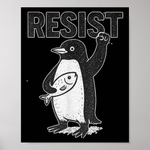 Affiche Résistez à l'activisme des pingouins et aux politi