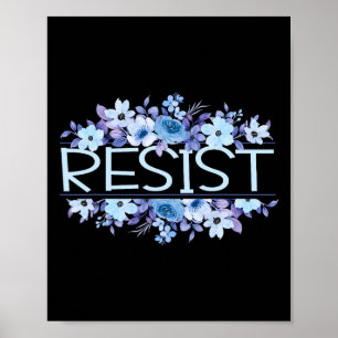 Affiche Résistez Fleurs Florales Bleu Anti Trump