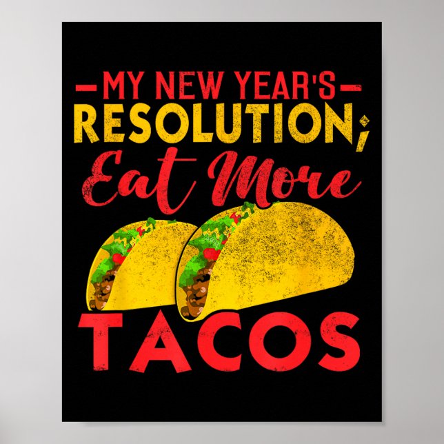 Affiche Resolution Eat More Tacos Funny New Year Holiday  (Devant)