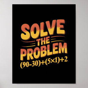 Affiche Résoudre le problème 67 Professeur de mathématique