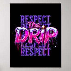 Affiche Respect The Drip Bysebyll Crème Glacée Qui Dégouli