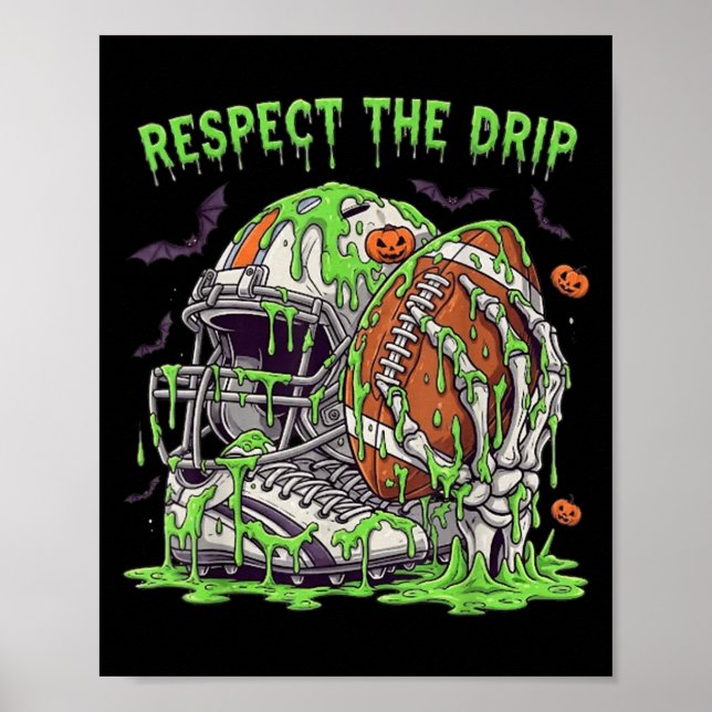 Affiche Respect The Drip Football Halloween Skeleton Hand  (Devant)