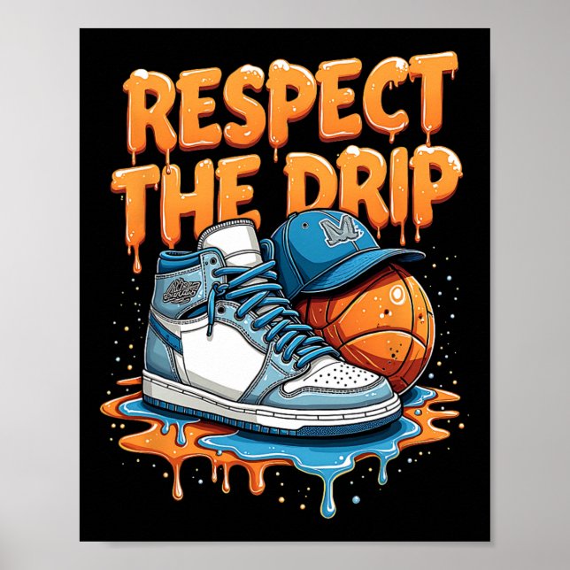 Affiche Respect The Drip Sneaker Swag Sketll Street Style  (Devant)