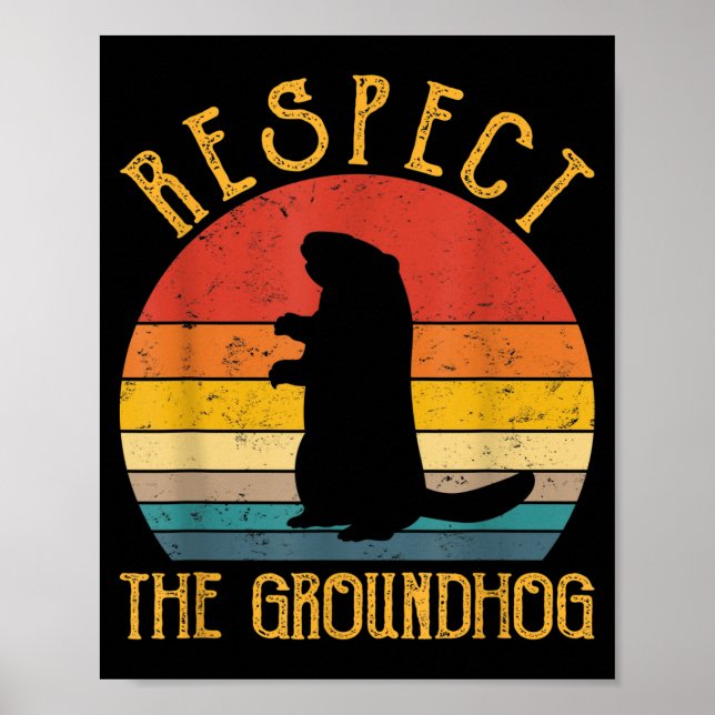 Affiche Respect The Groundhog Funny Groundhogs Rodent Love (Devant)