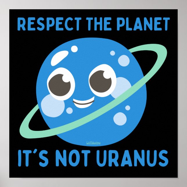 Affiche RESPECTEZ LA PLANÈTE, CE N'EST PAS URANUS drôle (Devant)