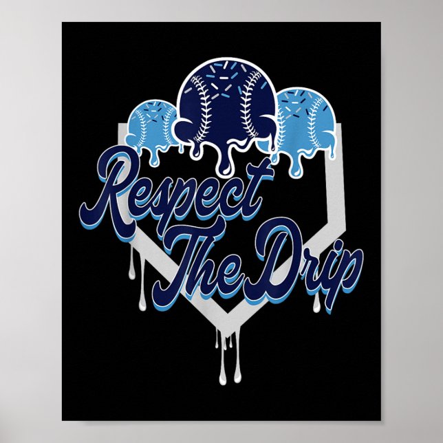 Affiche Respectez La Plaque De Base-Ball Drip Avec Sprinkl (Devant)