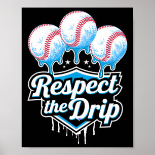 Affiche Respectez le Drip Bysebyll Drip Boys Glace Drip