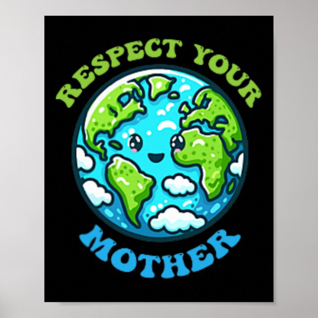Affiche Respectez Votre Mère Pour Le Changement Climatique (Devant)