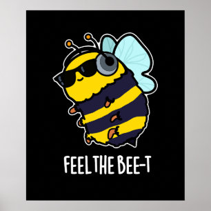 Affiche Ressentez L'Abeille-t Funny Bee Pun Dark BG