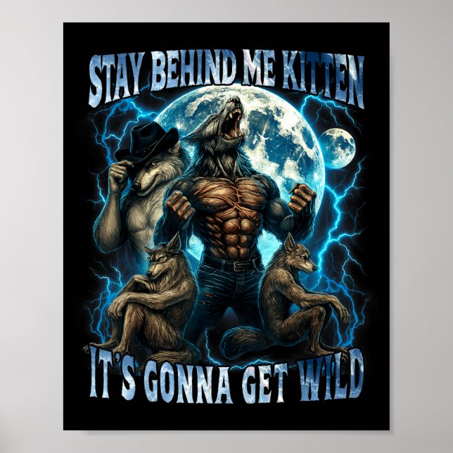 Affiche Reste Derrière Moi Petit Chat Ça Va Être Sauvage D (Devant)