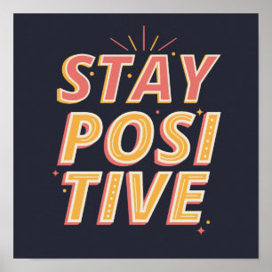 Affiche Rester positif   Inspiration de motivation