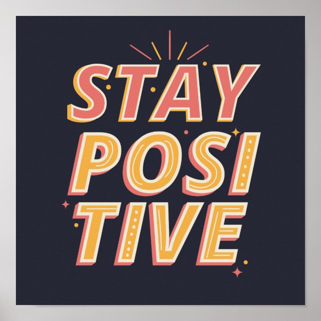 Affiche Rester positif | Inspiration de motivation (Devant)