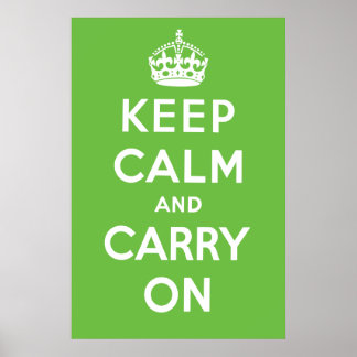 Affiche Restez au calme et continuez sur l'affiche - Vert