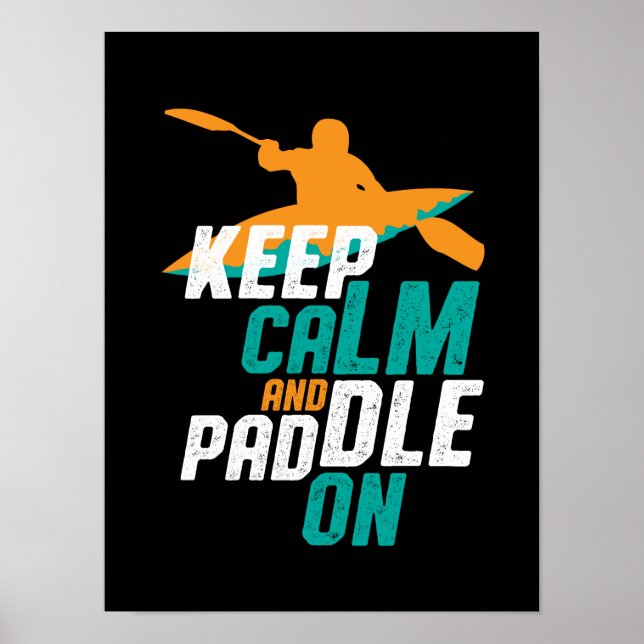 Affiche Restez au calme et pagayer sur l'équipe d'aviron K (Devant)