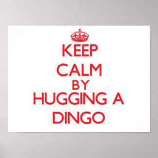 Affiche Restez calme en embrassant un Dingo