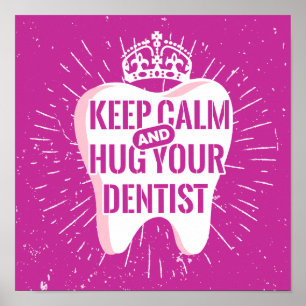 Affiche Restez Calme Et Accrochez Votre Dentiste