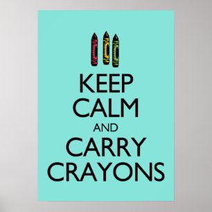Affiche Restez calme et Carry Crayons